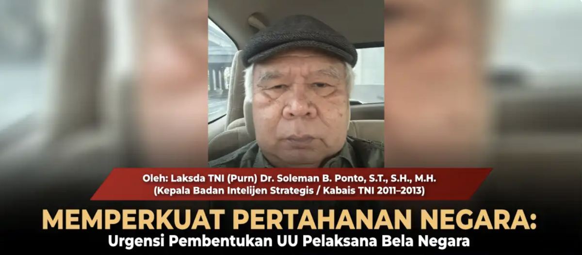 Mantan Kabais TNI Soleman Ponto Dorong Pembentukan Lima UU Pelaksana Bela Negara